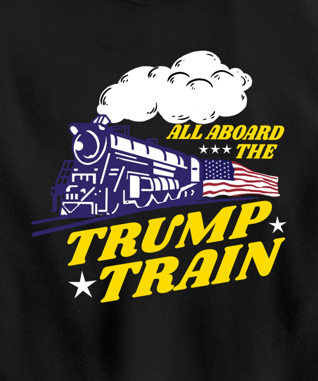 All Aboard The Trump Train Trump Supporter Pullover Hoodie