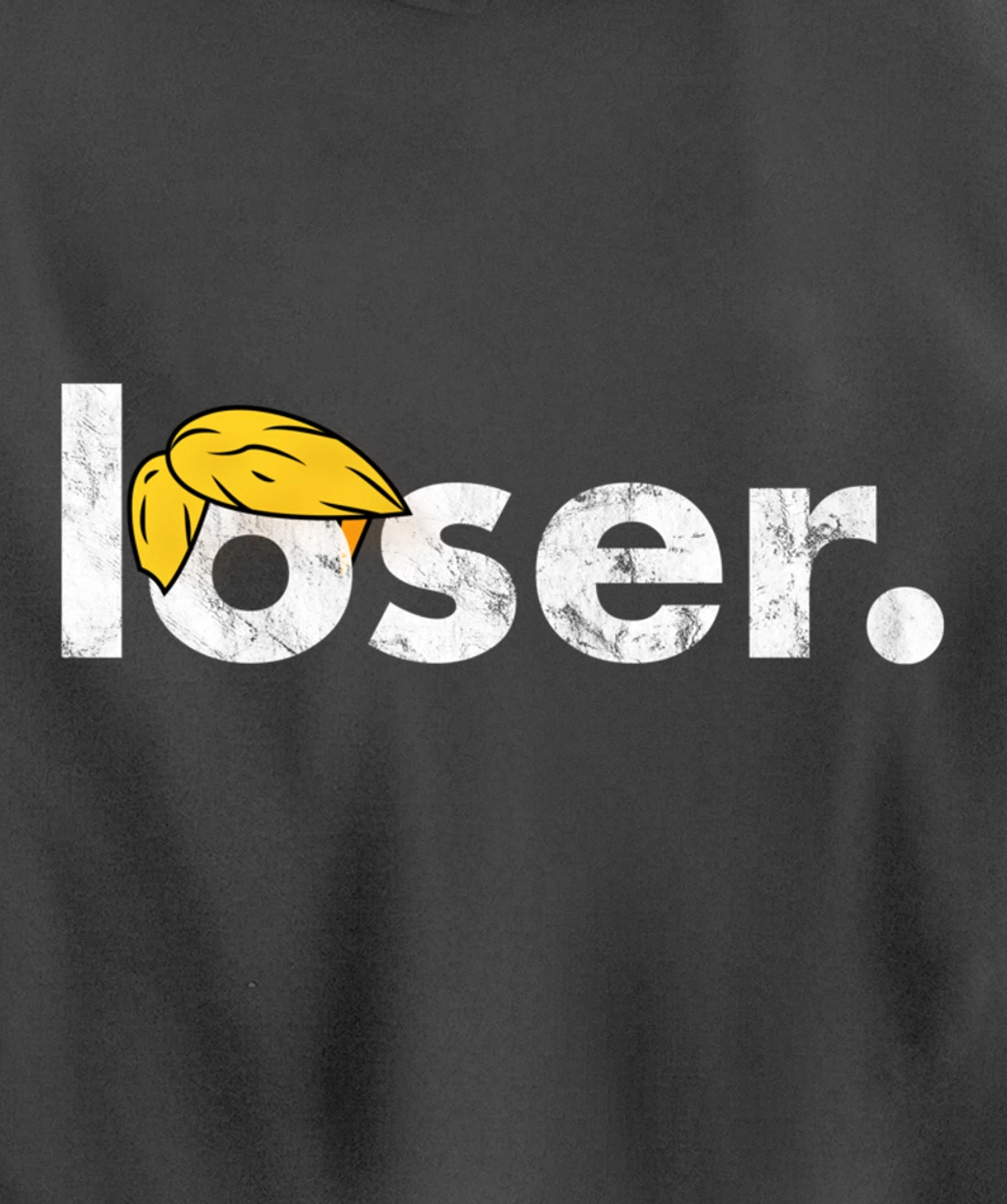 Trump Is A Loser Trump Lost Election Biden Is President Pullover Hoodie