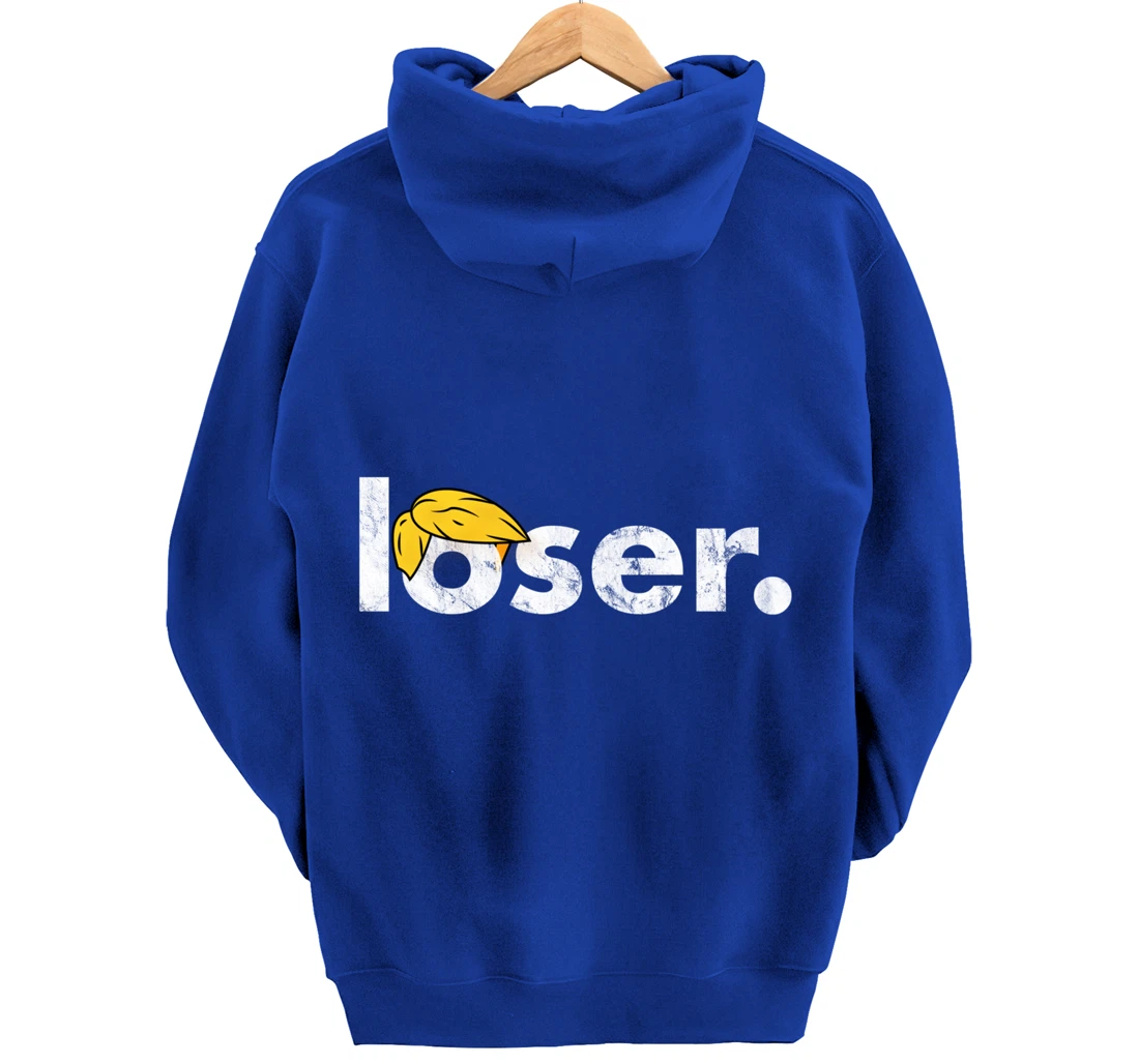 Trump Is A Loser Trump Lost Election Biden Is President Pullover Hoodie