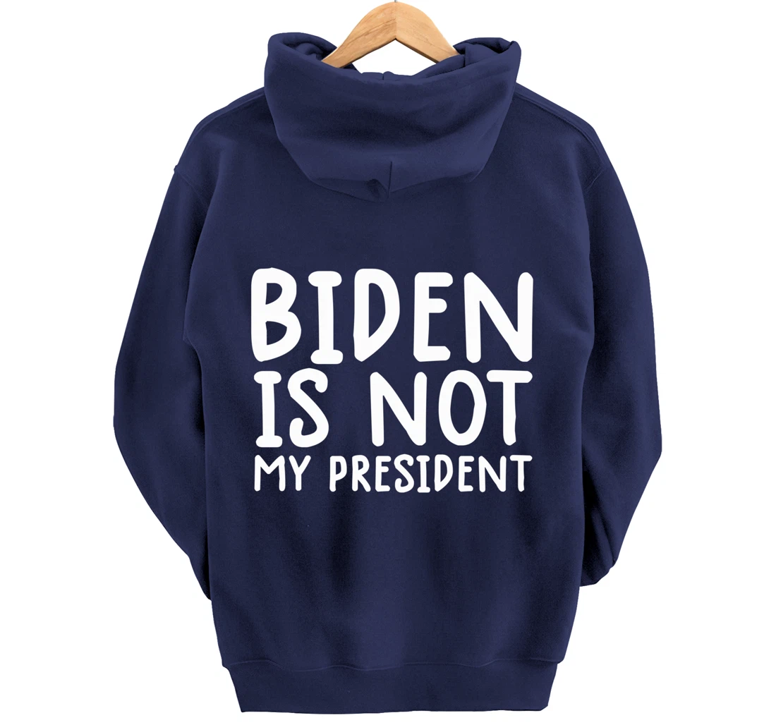 biden not my president shirt not my president shirt trump Pullover Hoodie