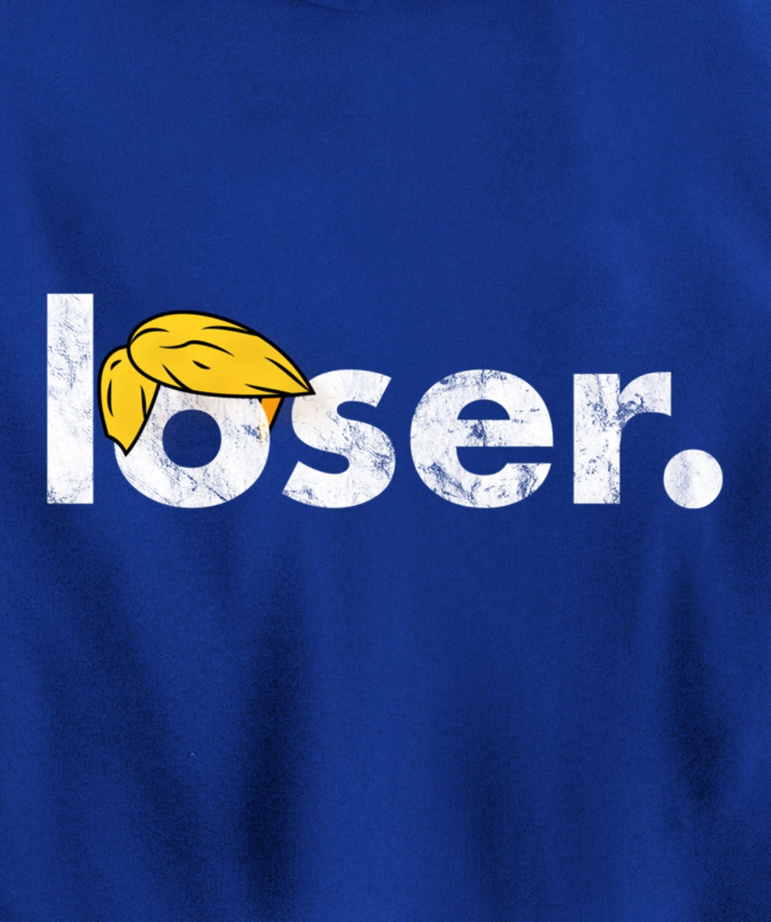 Trump Is A Loser Trump Lost Election Biden Is President Pullover Hoodie
