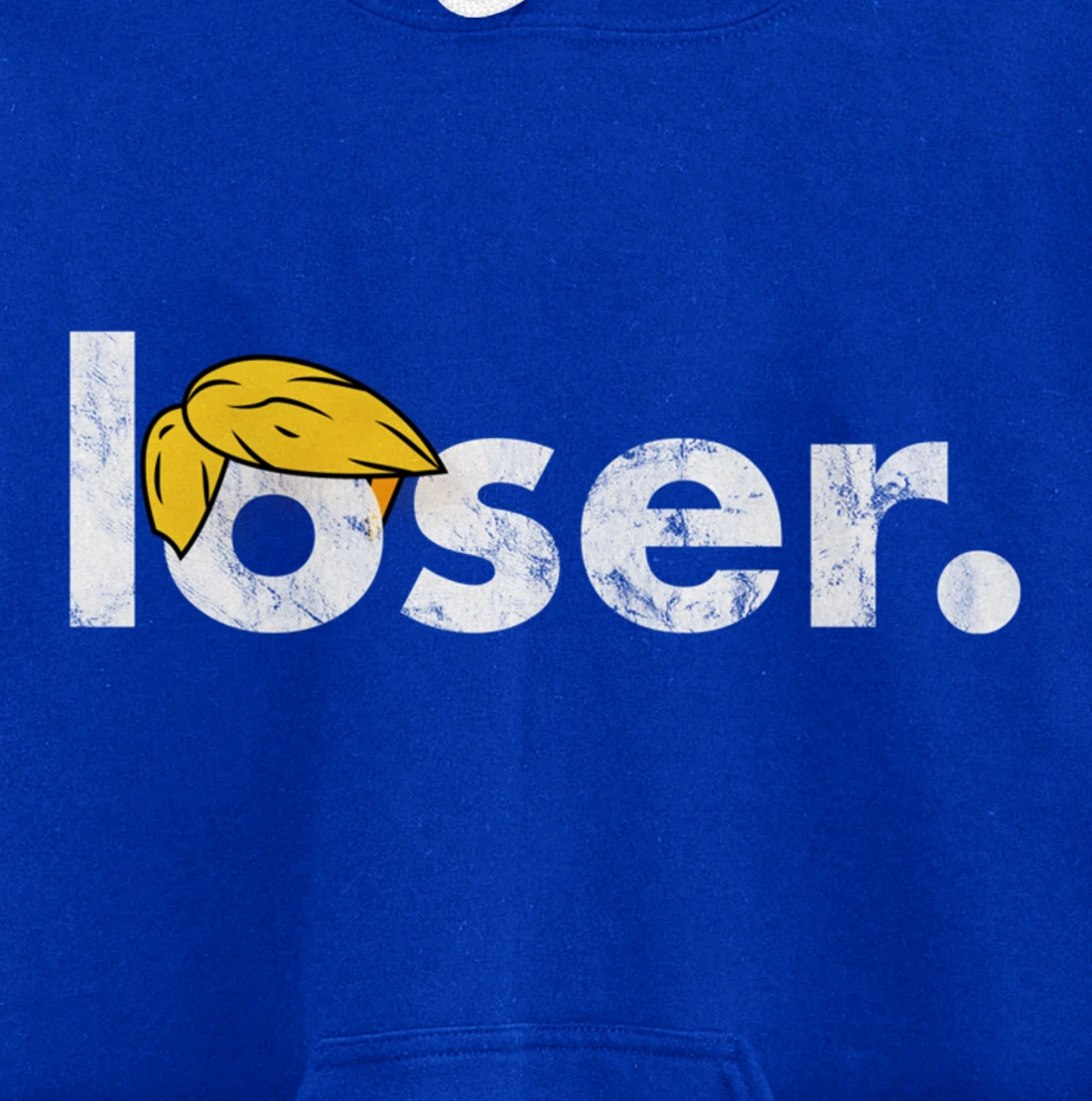 Trump Is A Loser Trump Lost Election Biden Is President Pullover Hoodie