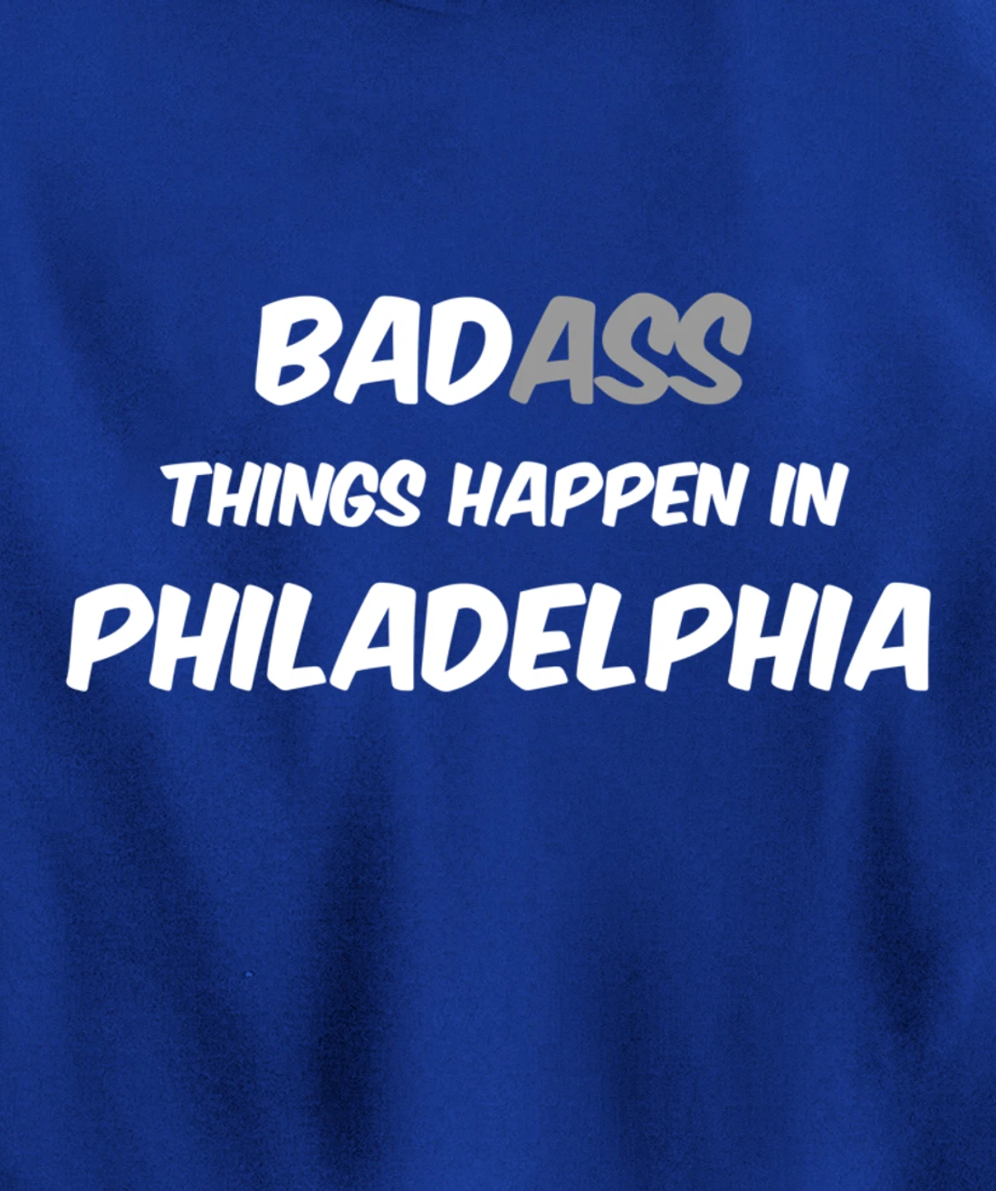 Badass / Bad Things Happen in Philadelphia, Anti Trump Pullover Hoodie