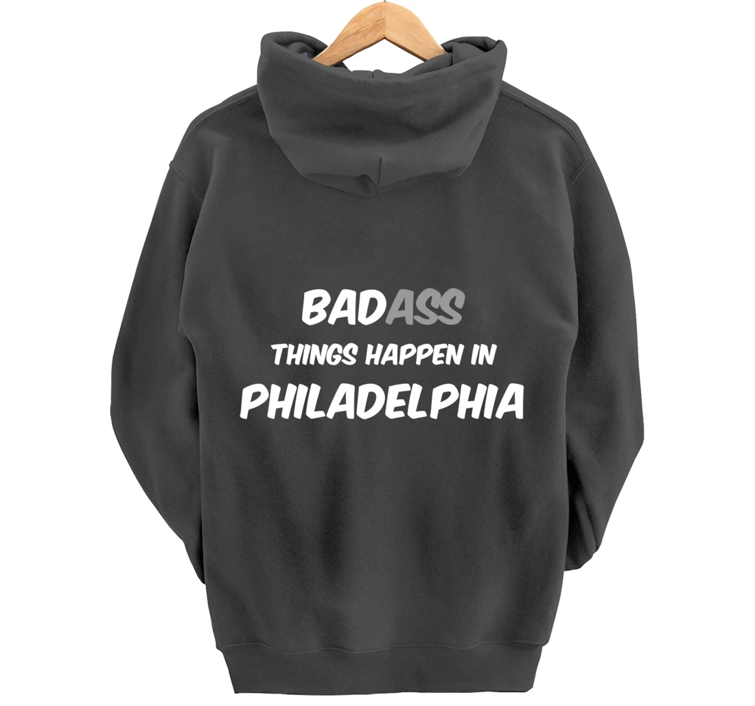 Badass / Bad Things Happen in Philadelphia, Anti Trump Pullover Hoodie