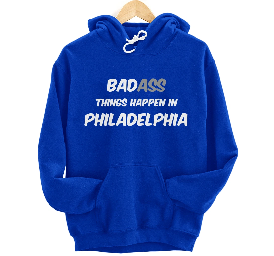 Badass / Bad Things Happen in Philadelphia, Anti Trump Pullover Hoodie