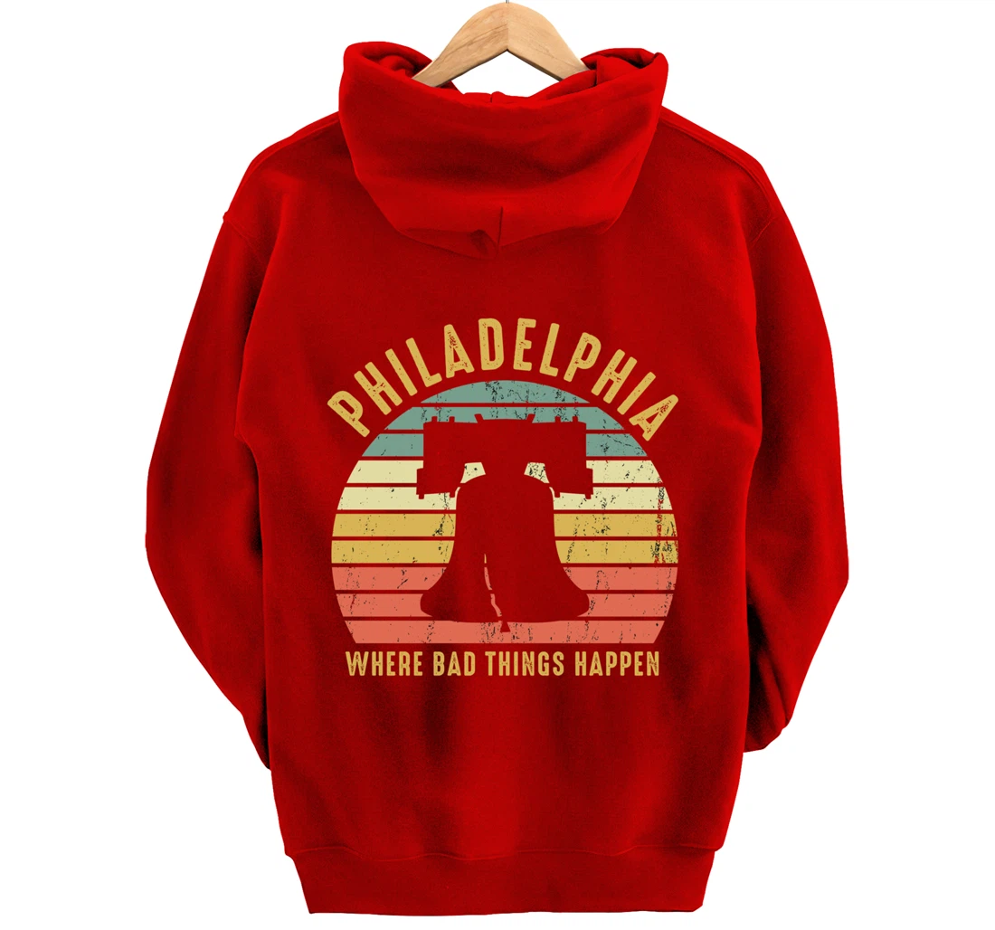 Bad Things Happen In Philadelphia Funny Trump Vintage Gift Pullover Hoodie