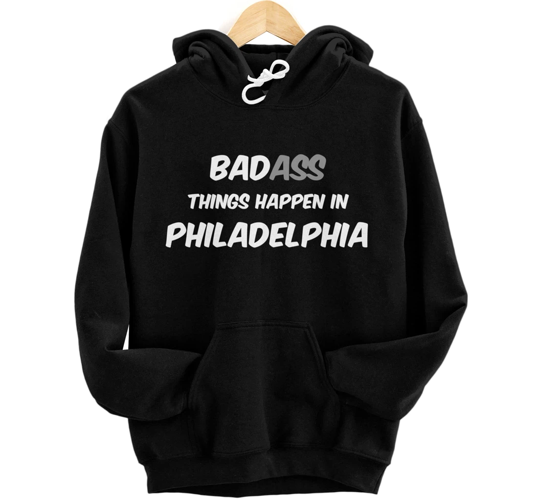 Badass / Bad Things Happen in Philadelphia, Anti Trump Pullover Hoodie
