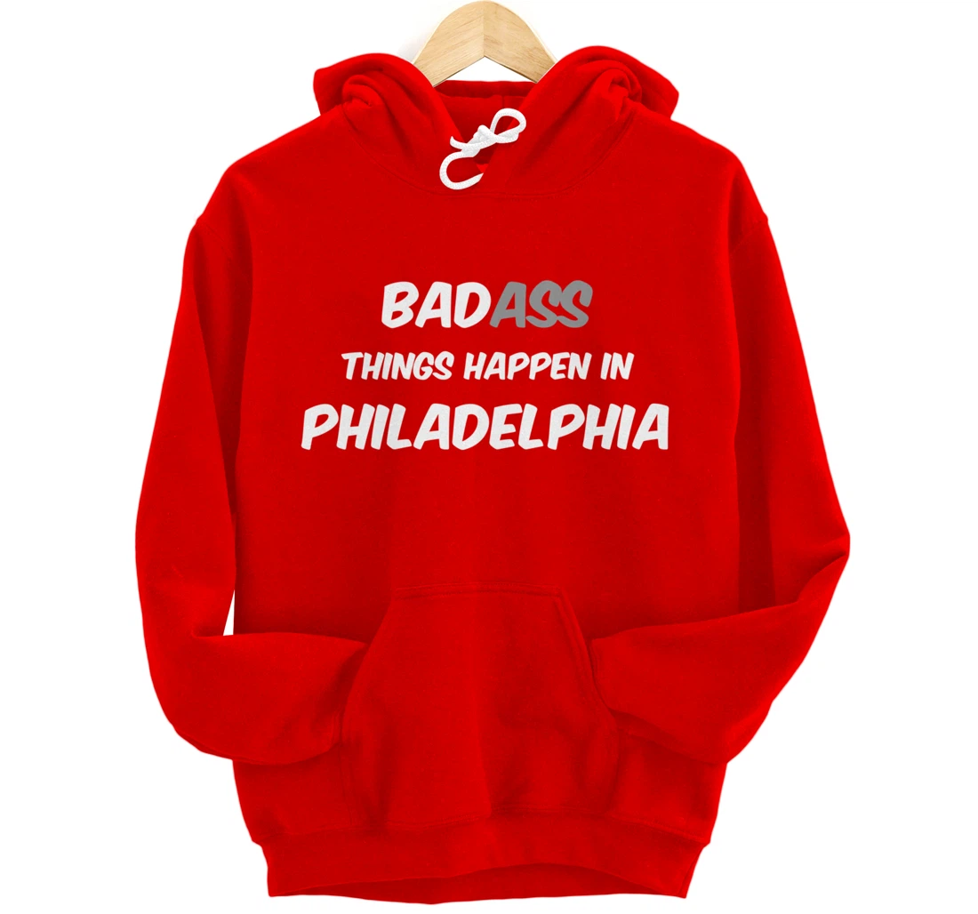 Badass / Bad Things Happen in Philadelphia, Anti Trump Pullover Hoodie