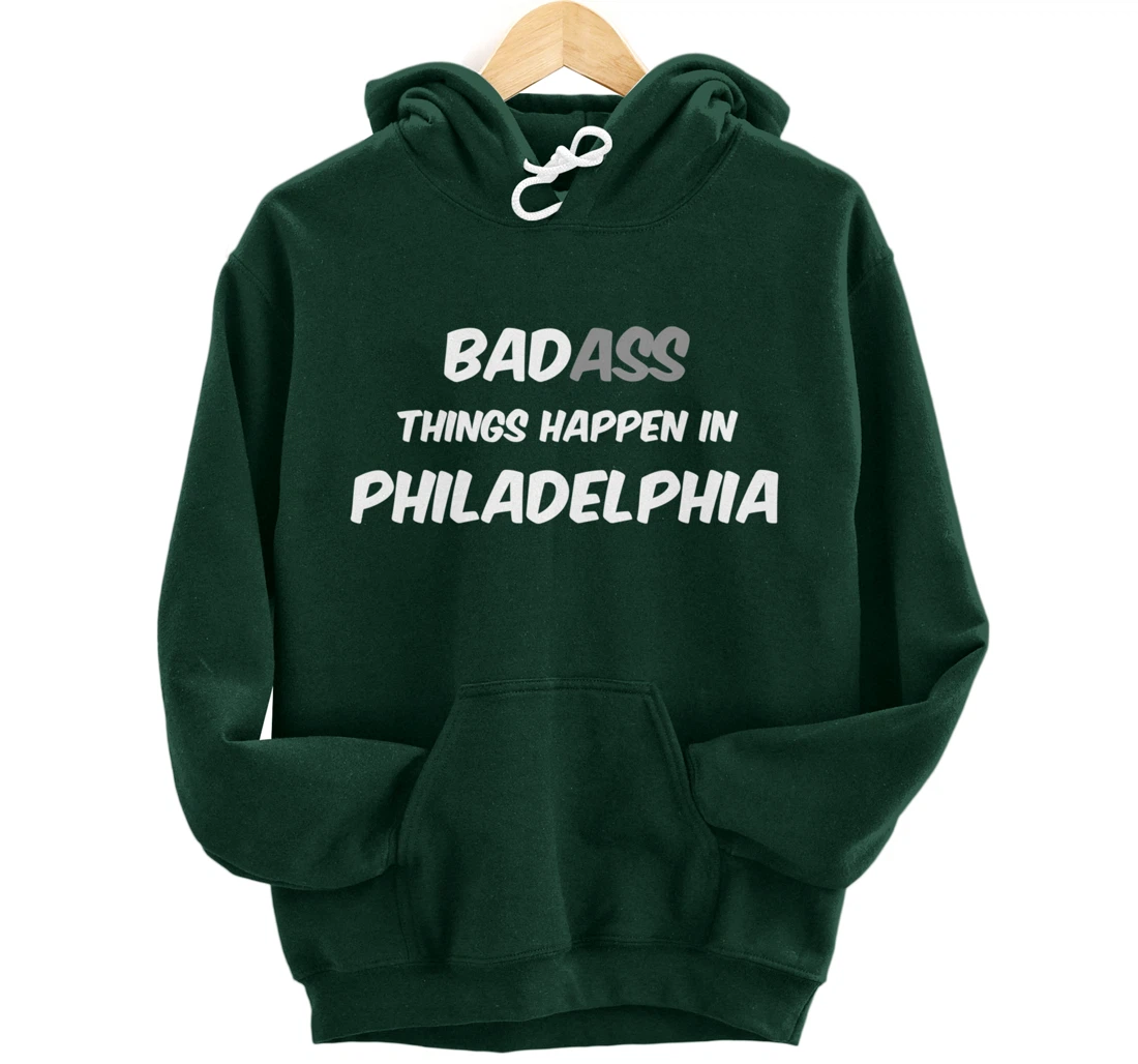 Badass / Bad Things Happen in Philadelphia, Anti Trump Pullover Hoodie