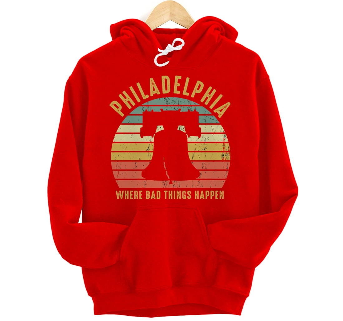 Bad Things Happen In Philadelphia Funny Trump Vintage Gift Pullover Hoodie