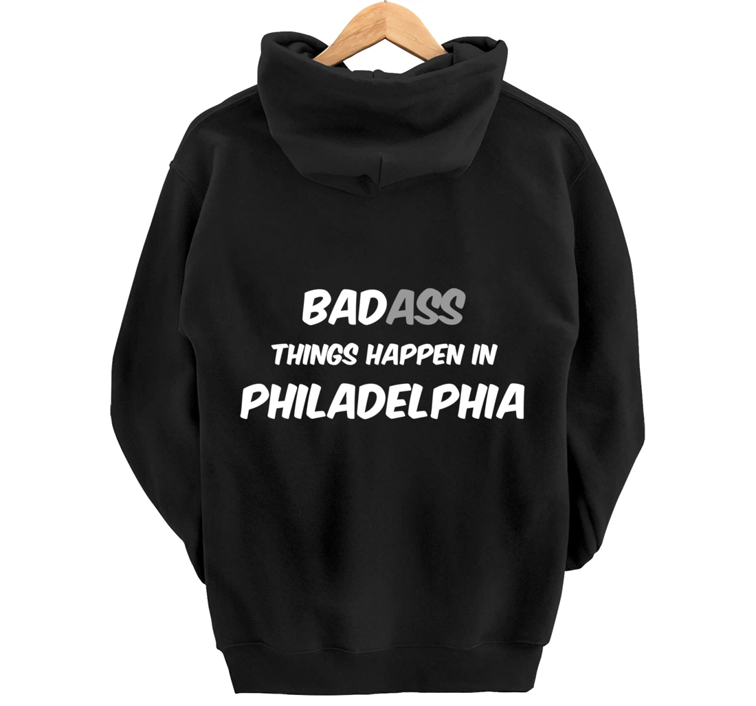Badass / Bad Things Happen in Philadelphia, Anti Trump Pullover Hoodie