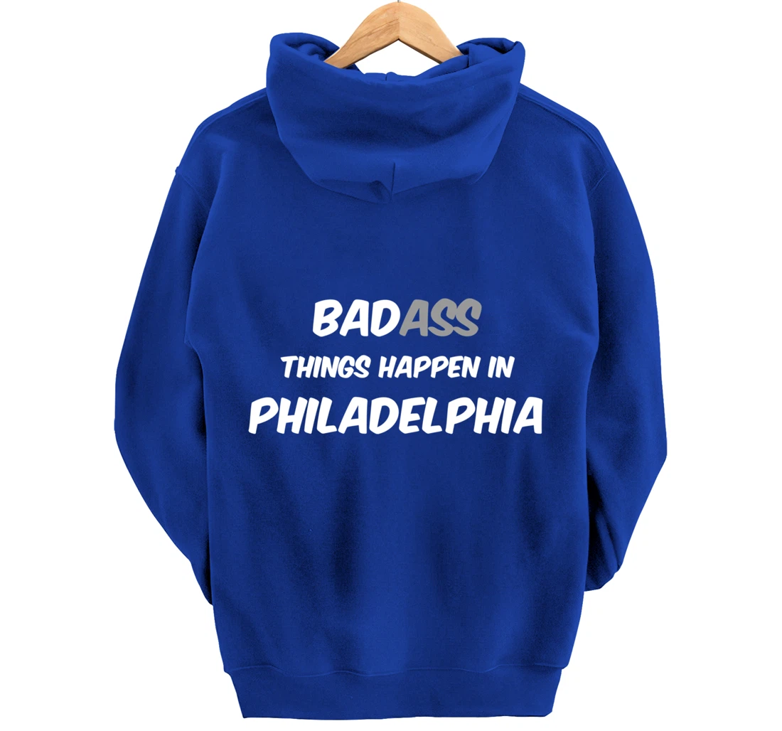 Badass / Bad Things Happen in Philadelphia, Anti Trump Pullover Hoodie