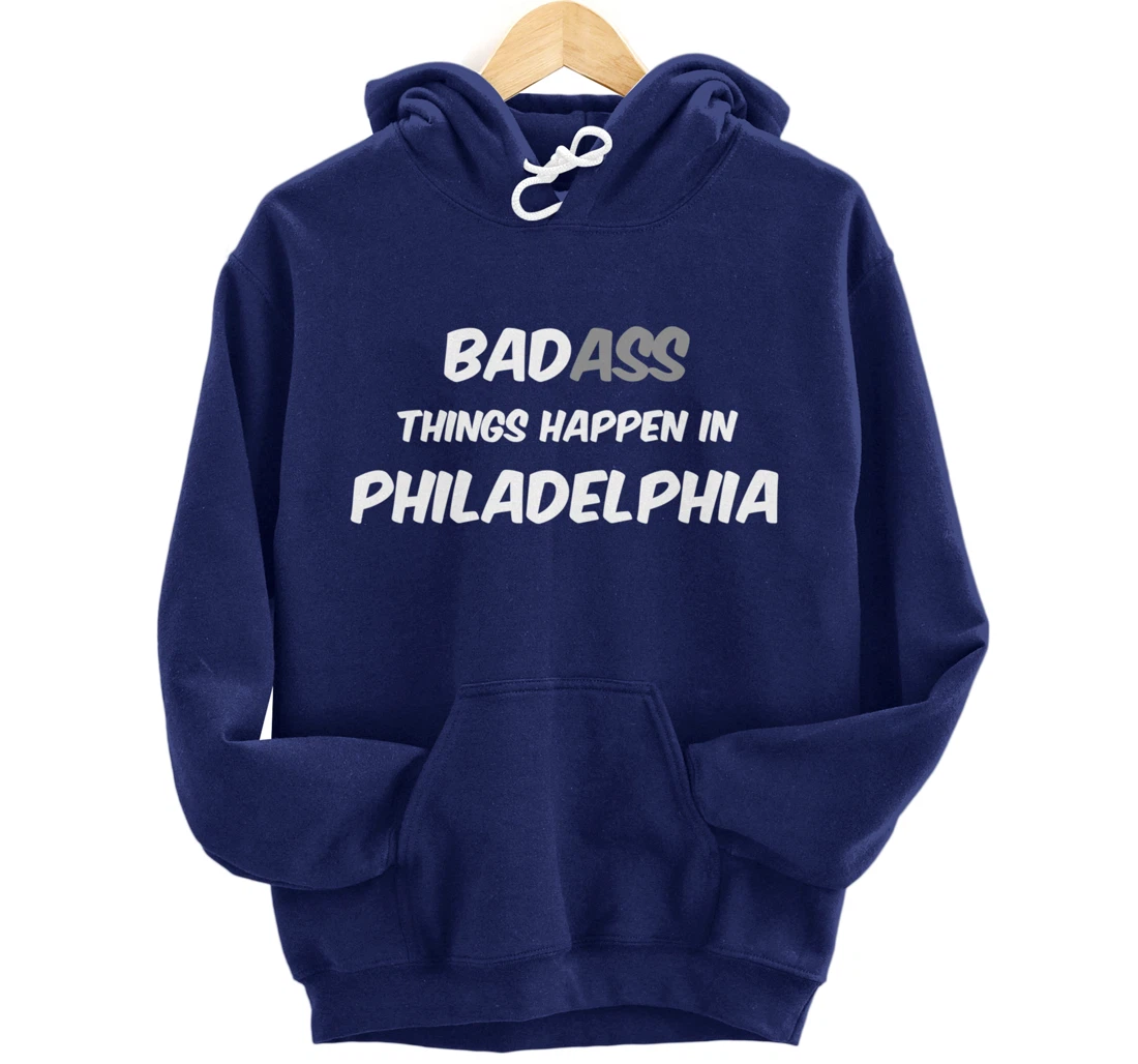 Badass / Bad Things Happen in Philadelphia, Anti Trump Pullover Hoodie