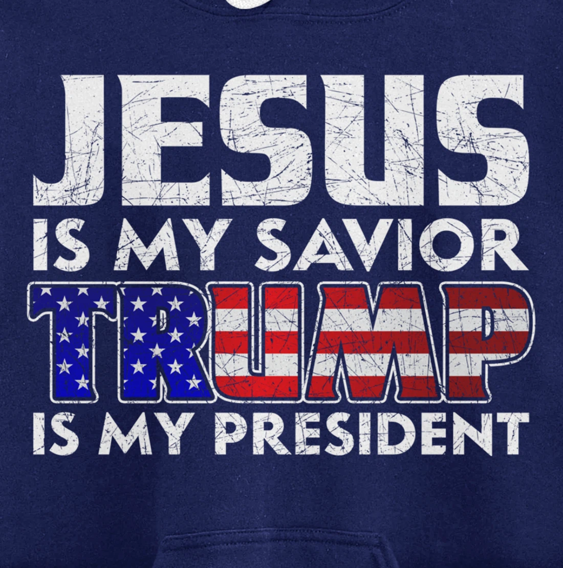 Jesus Is My Savior Trump Is My President Jesus Pullover Hoodie