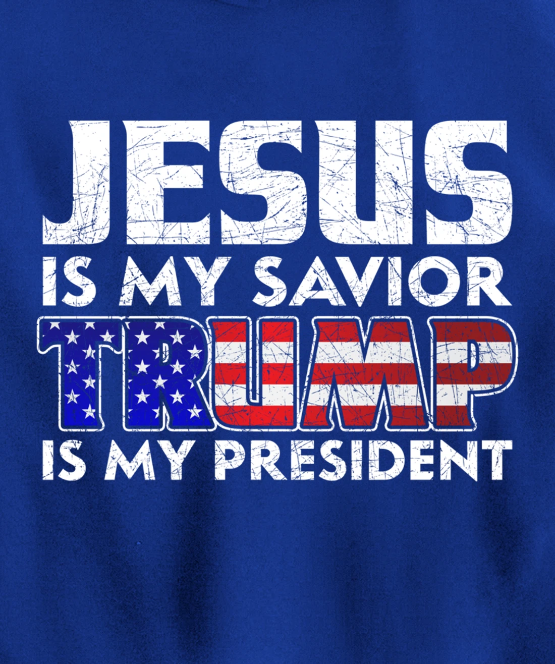 Jesus Is My Savior Trump Is My President Jesus Pullover Hoodie