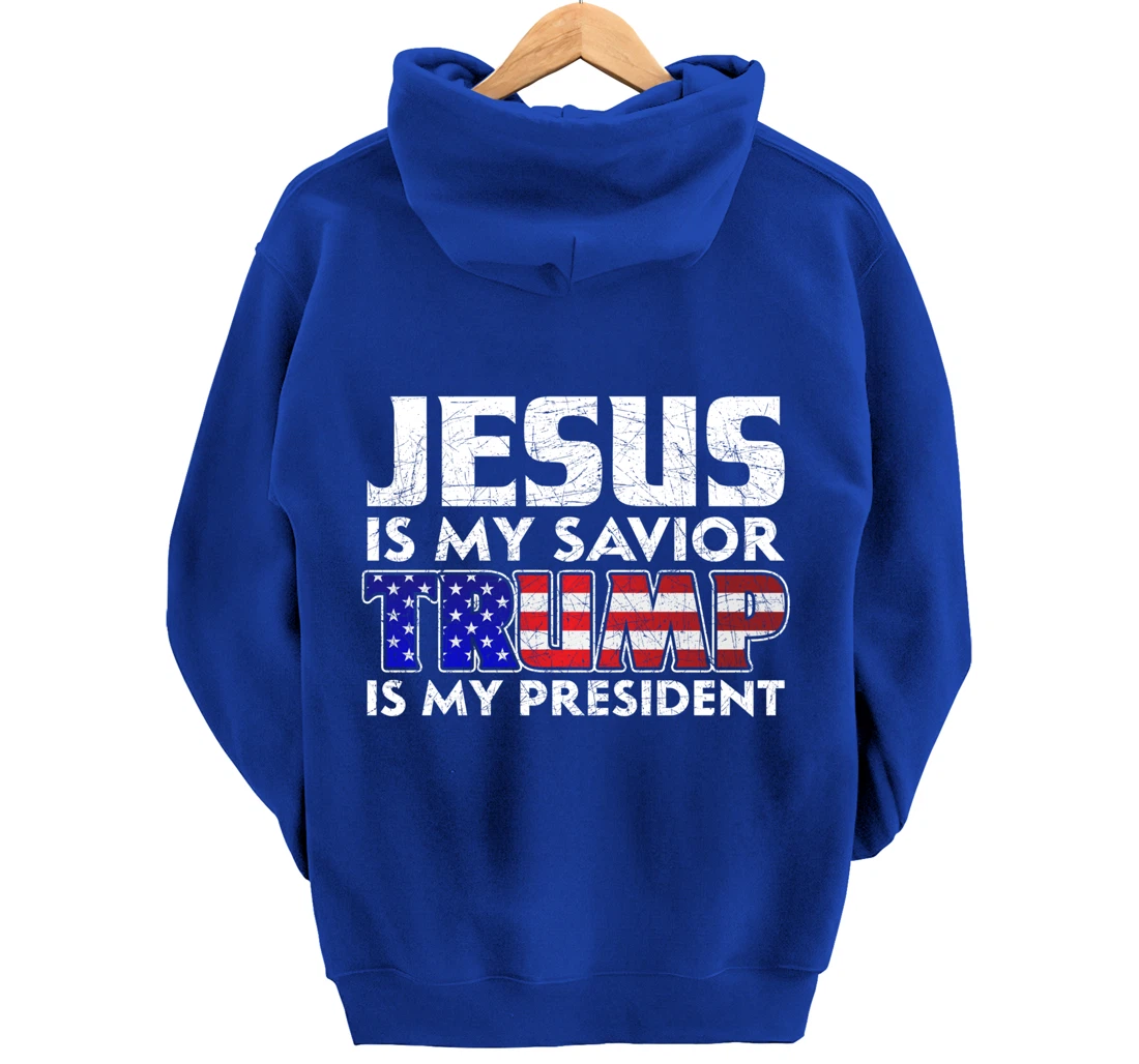Jesus Is My Savior Trump Is My President Jesus Pullover Hoodie