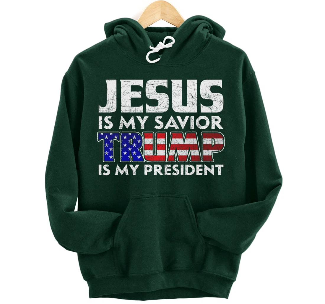 Jesus Is My Savior Trump Is My President Jesus Pullover Hoodie