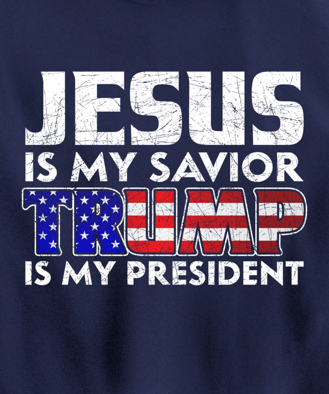 Jesus Is My Savior Trump Is My President Jesus Pullover Hoodie