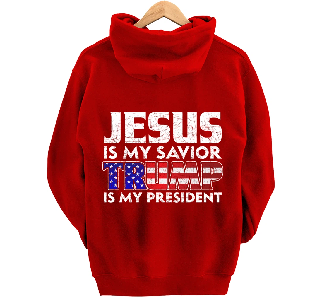 Jesus Is My Savior Trump Is My President Jesus Pullover Hoodie