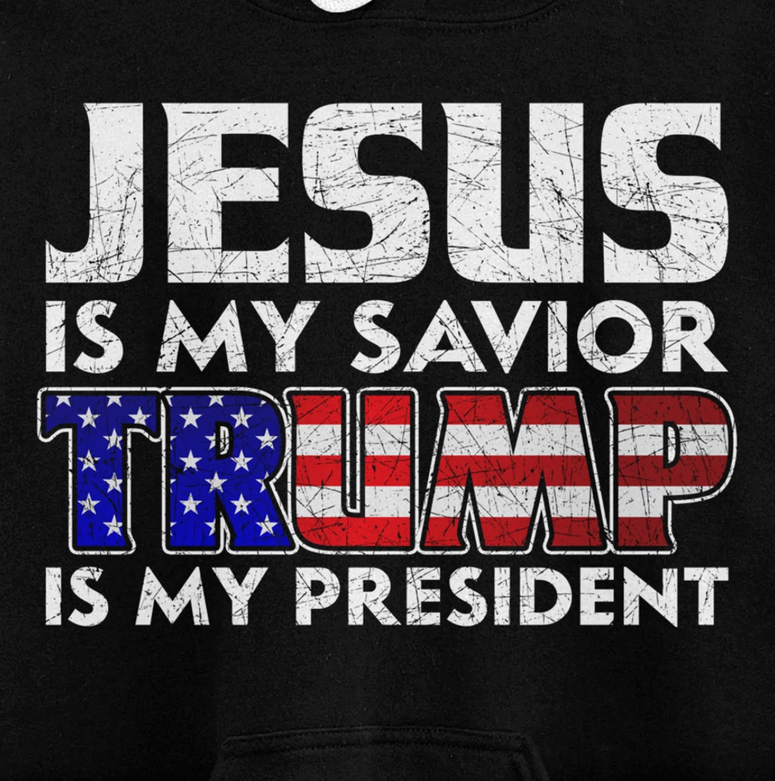 Jesus Is My Savior Trump Is My President Jesus Pullover Hoodie