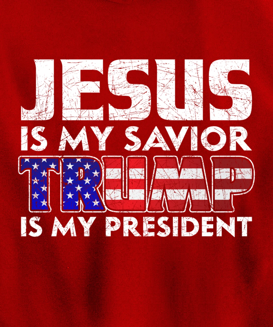 Jesus Is My Savior Trump Is My President Jesus Pullover Hoodie