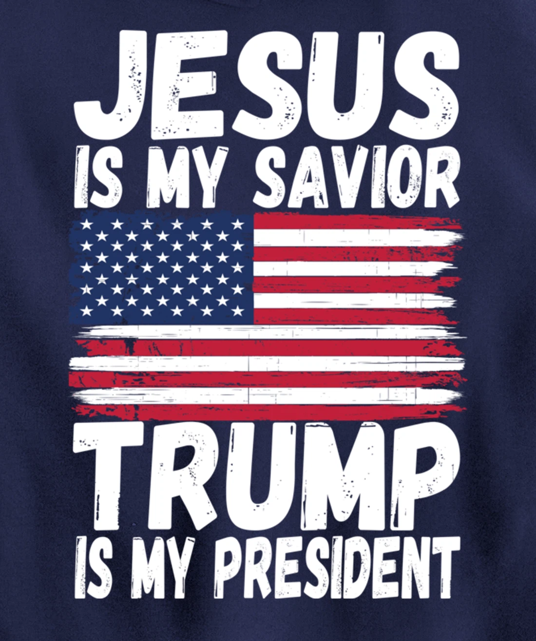 Jesus Is My Savior Trump Is My President | Republican Gift Pullover Hoodie