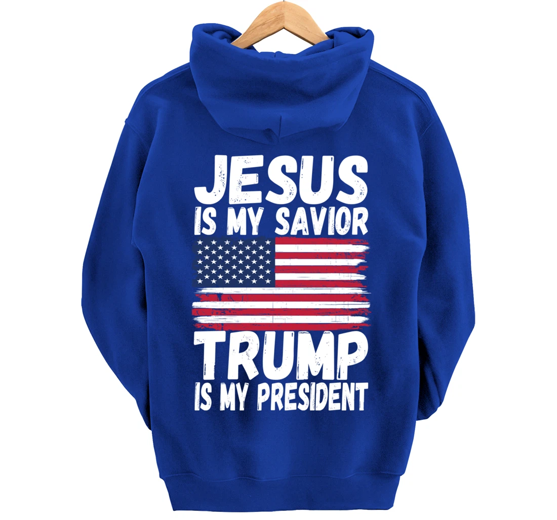 Jesus Is My Savior Trump Is My President | Republican Gift Pullover Hoodie