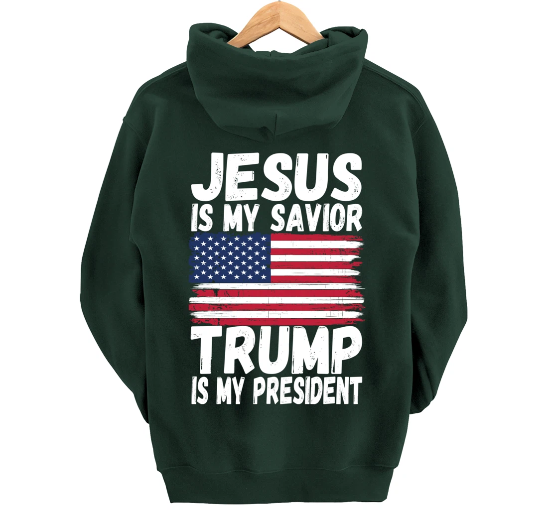 Jesus Is My Savior Trump Is My President | Republican Gift Pullover Hoodie