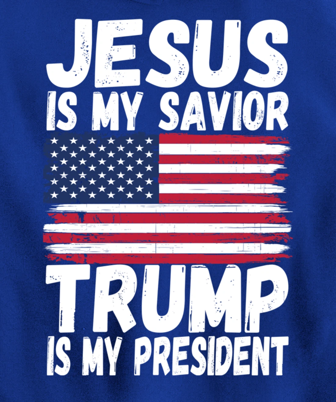 Jesus Is My Savior Trump Is My President | Republican Gift Pullover Hoodie