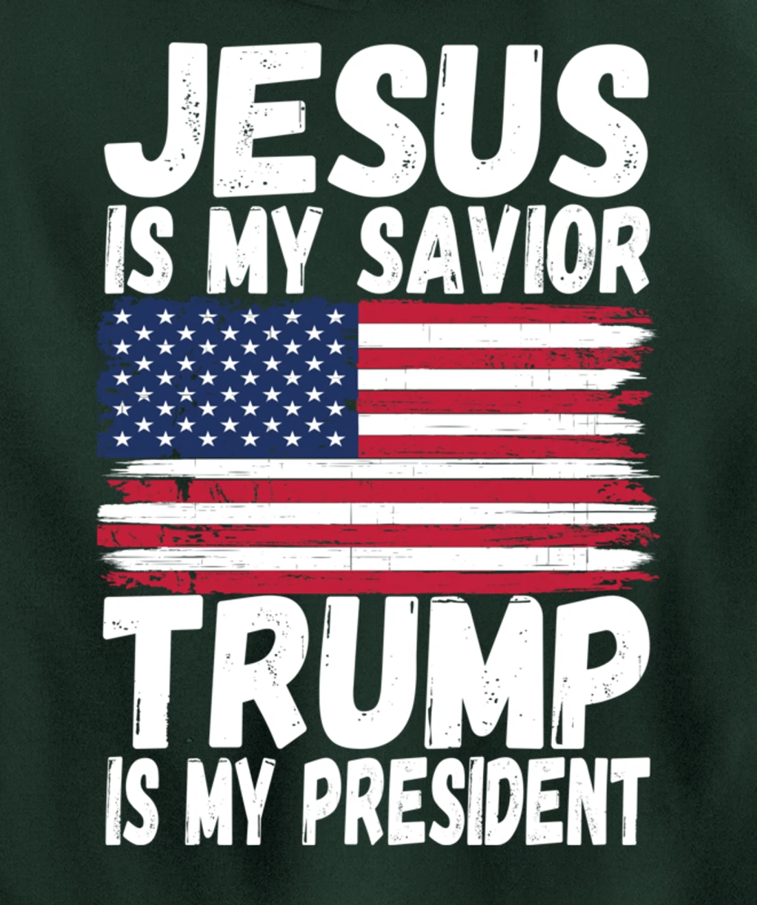 Jesus Is My Savior Trump Is My President | Republican Gift Pullover Hoodie