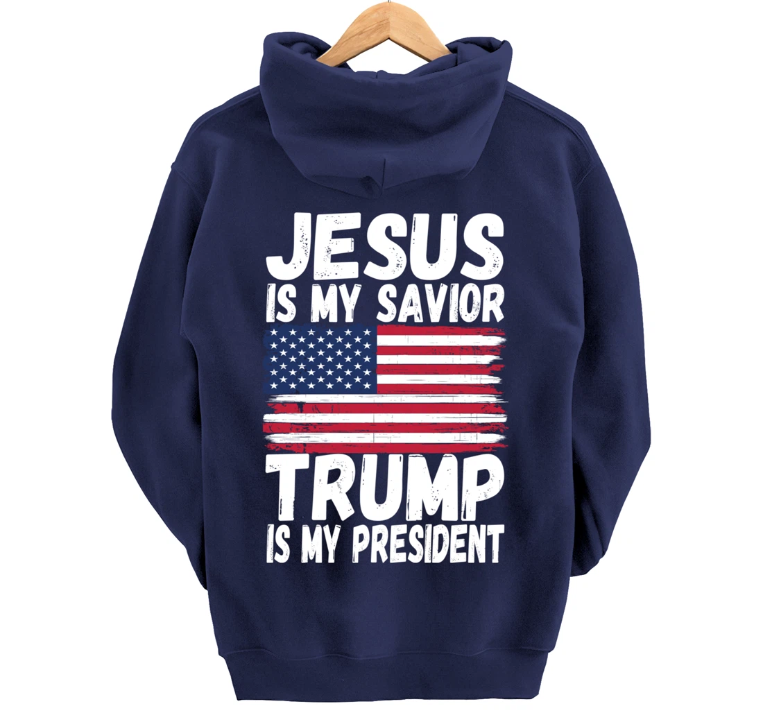Jesus Is My Savior Trump Is My President | Republican Gift Pullover Hoodie