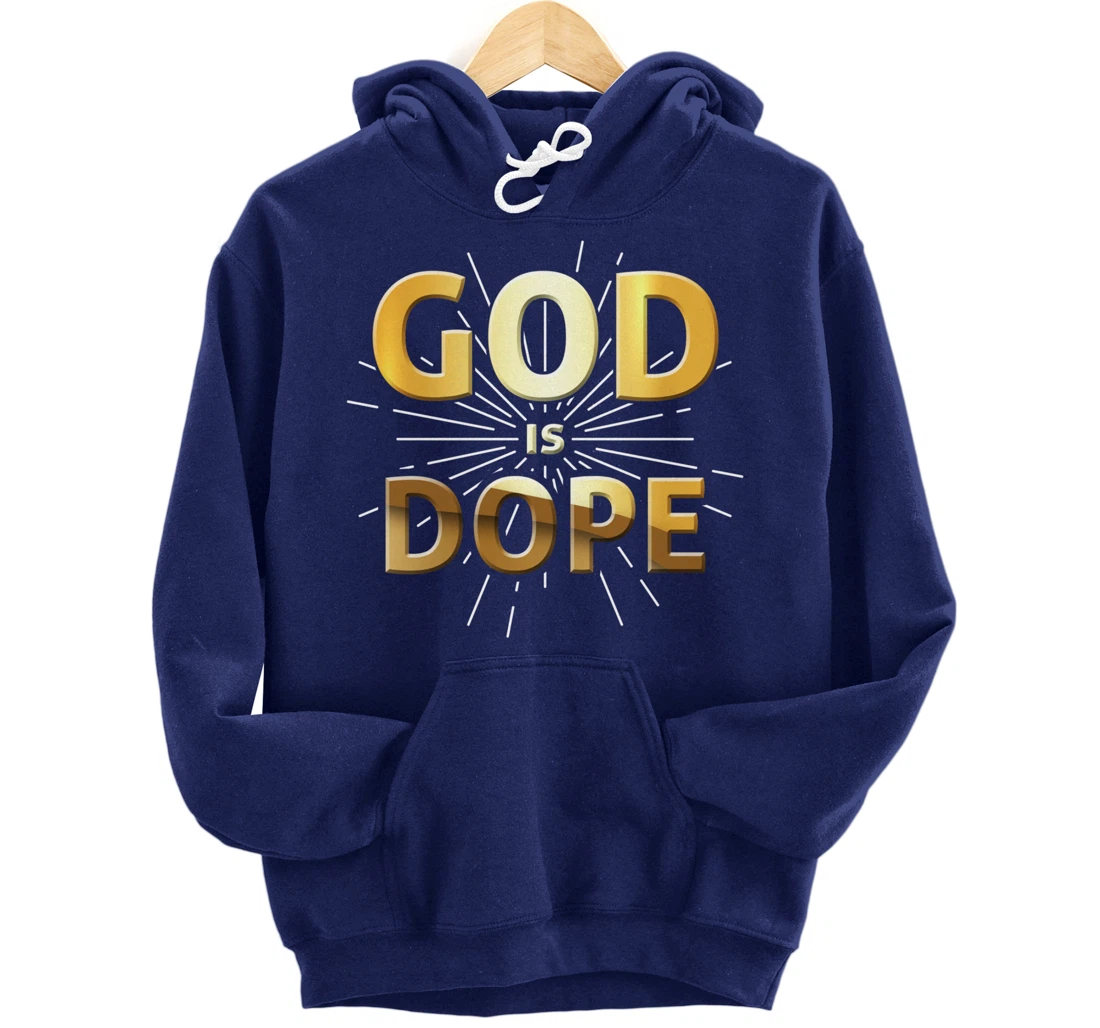 God Is Dope Christianity design, Christian design, Faith gif Pullover Hoodie