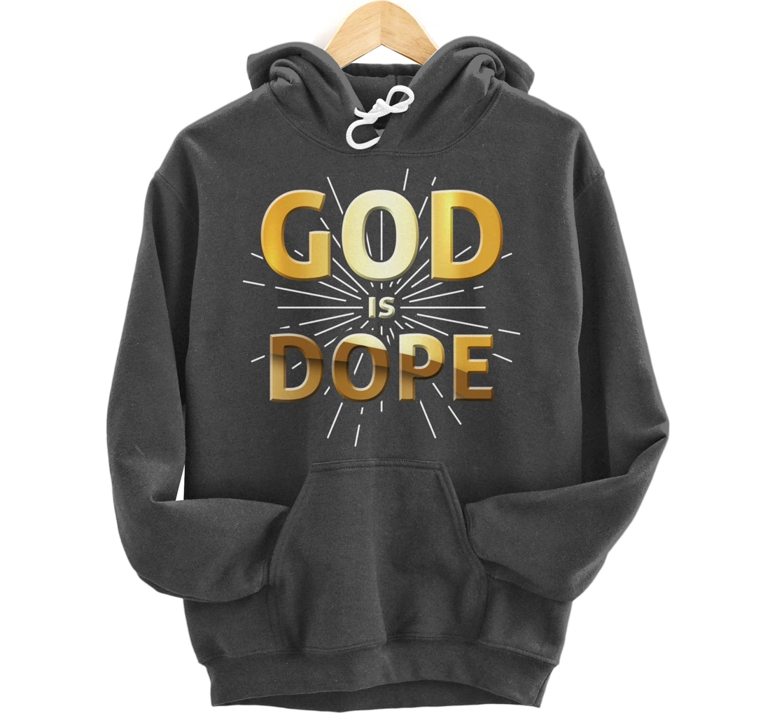 God Is Dope Christianity design, Christian design, Faith gif Pullover Hoodie