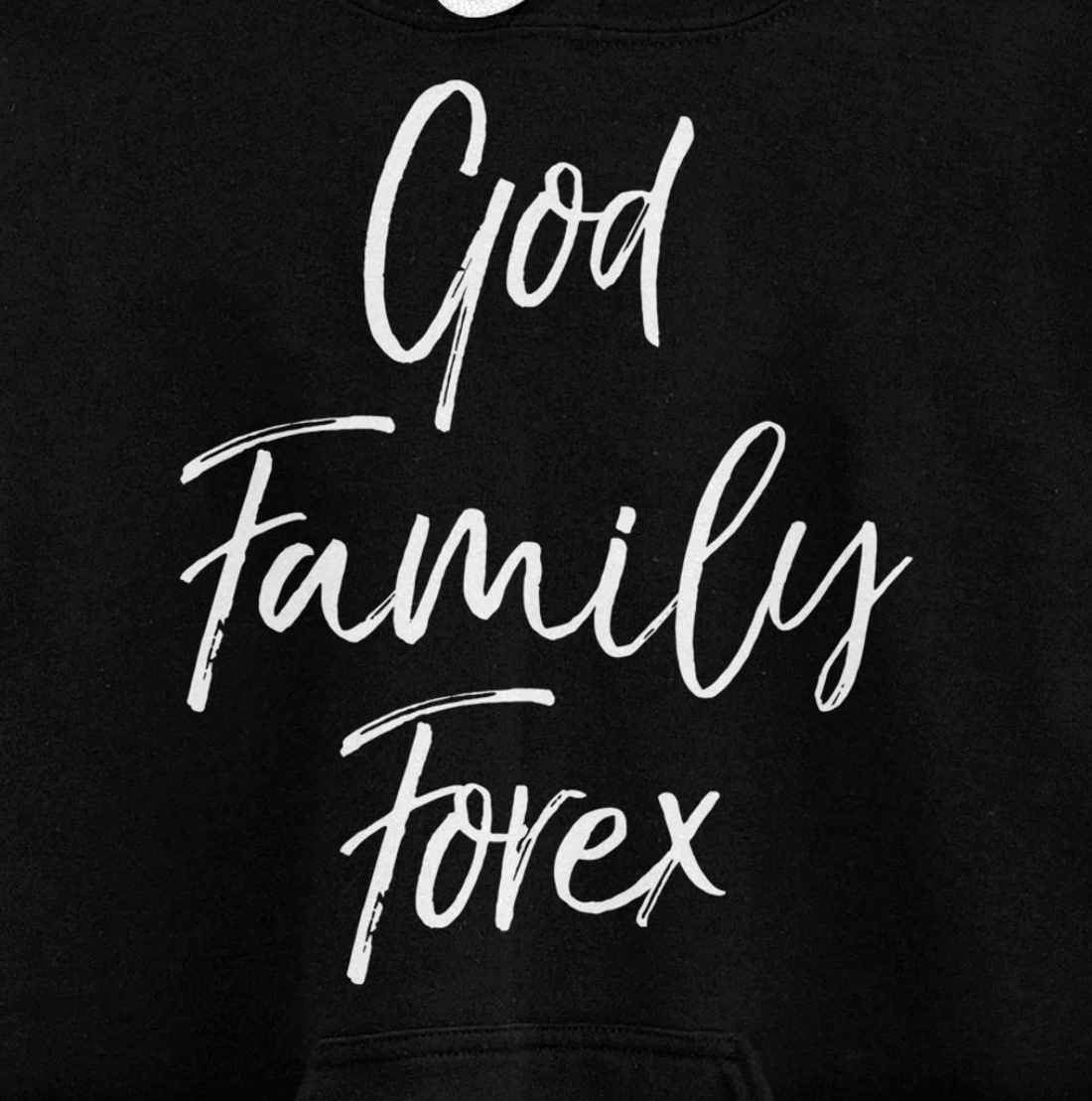 Christian Forex Gift Currency Trading Quote God Family Forex Pullover Hoodie