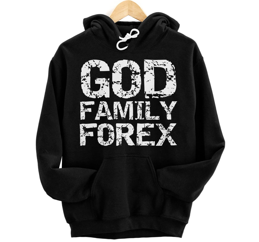 Christian Trader Currency Trading Quote God Family Forex Pullover Hoodie