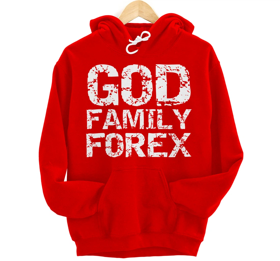 Christian Trader Currency Trading Quote God Family Forex Pullover Hoodie