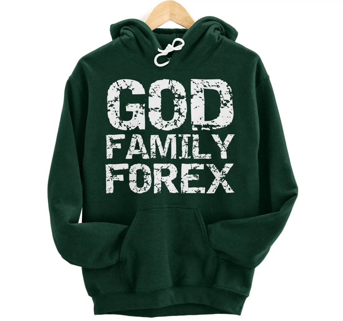 Christian Trader Currency Trading Quote God Family Forex Pullover Hoodie