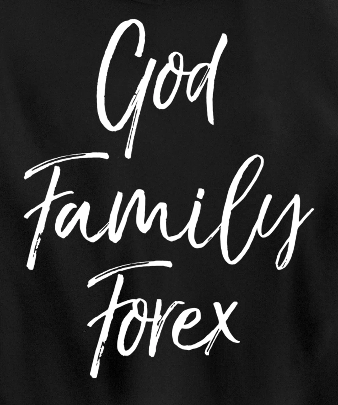Christian Forex Gift Currency Trading Quote God Family Forex Pullover Hoodie