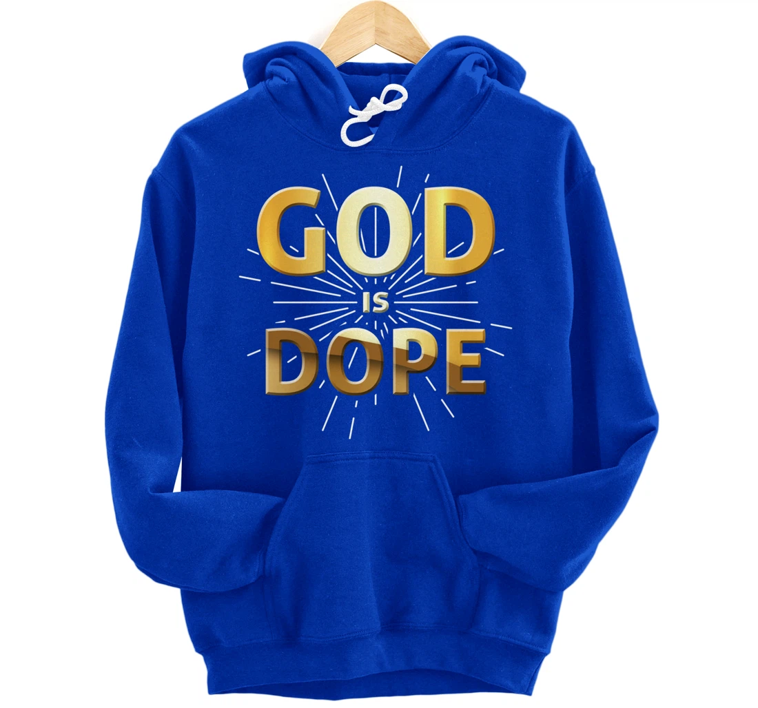 God Is Dope Christianity design, Christian design, Faith gif Pullover Hoodie