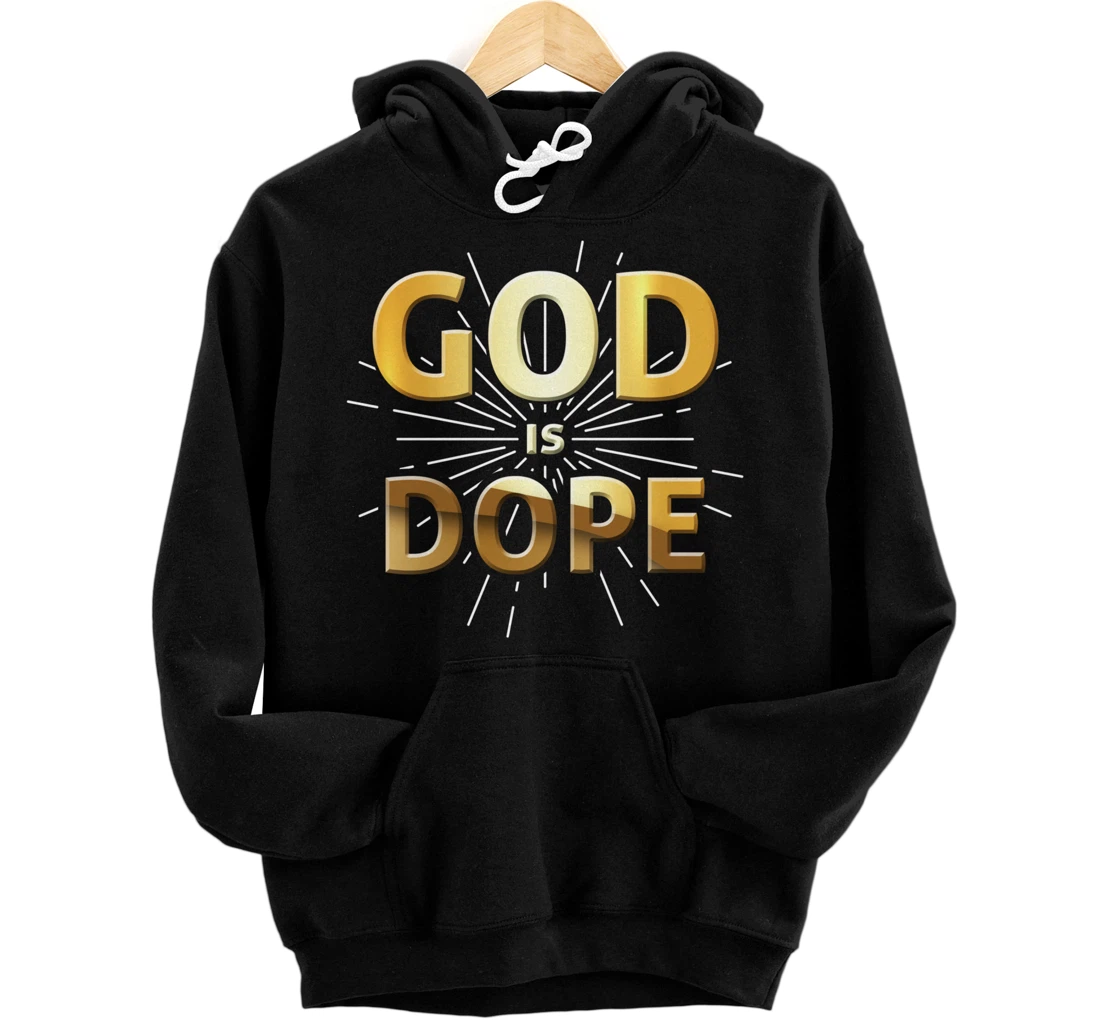 God Is Dope Christianity design, Christian design, Faith gif Pullover Hoodie
