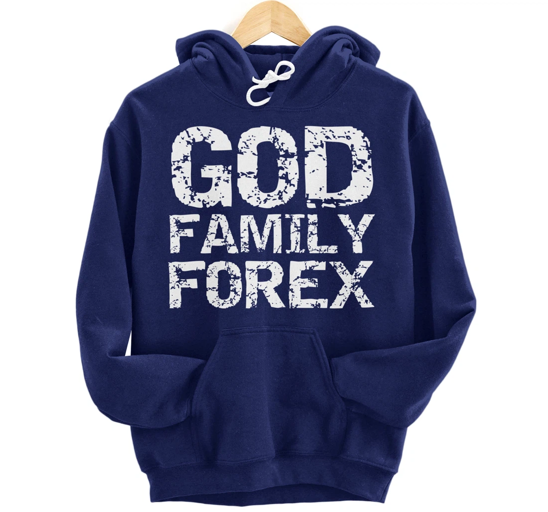 Christian Trader Currency Trading Quote God Family Forex Pullover Hoodie
