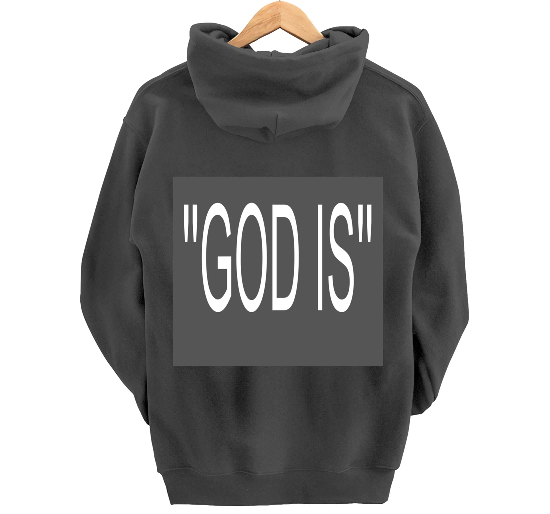 "GOD IS' Pullover Hoodie