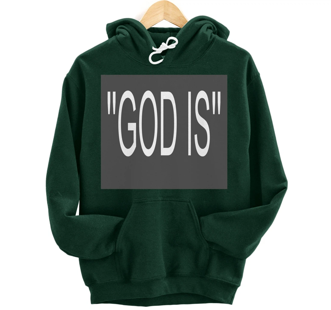 "GOD IS' Pullover Hoodie