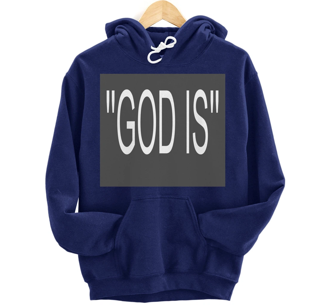 "GOD IS' Pullover Hoodie