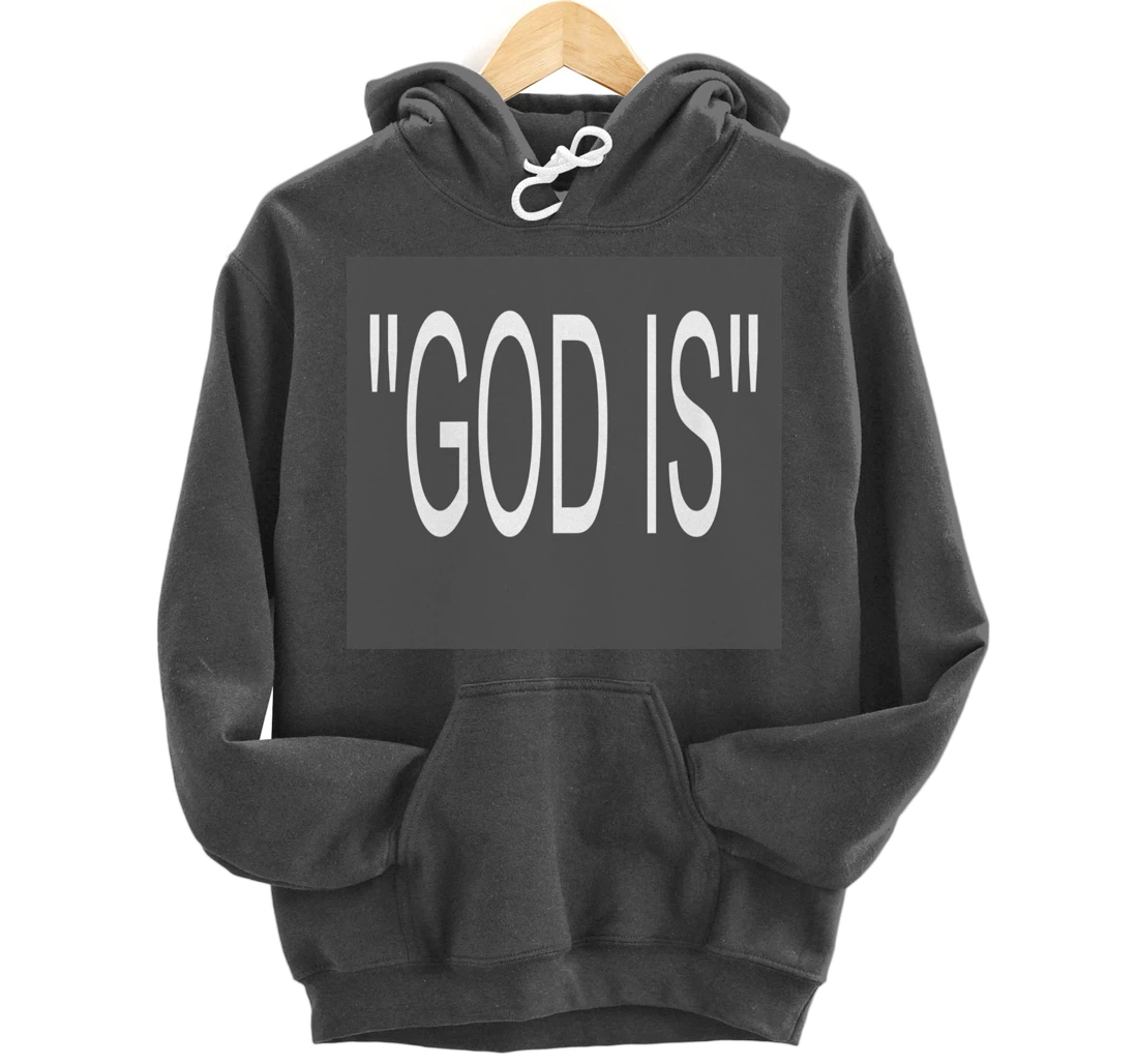 "GOD IS' Pullover Hoodie