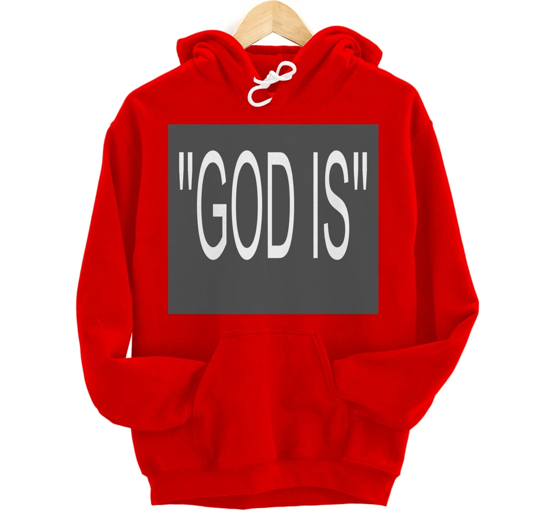 "GOD IS' Pullover Hoodie