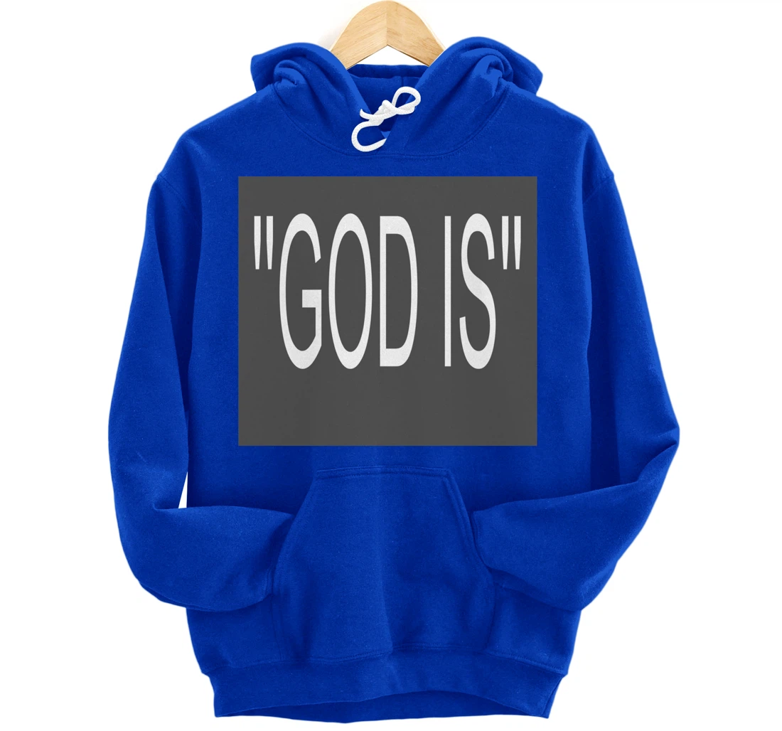 "GOD IS' Pullover Hoodie