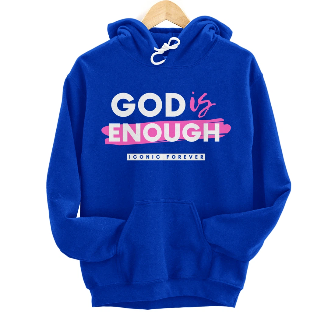 God Is Enough, Christian, Gospel, Jesus Pullover Hoodie