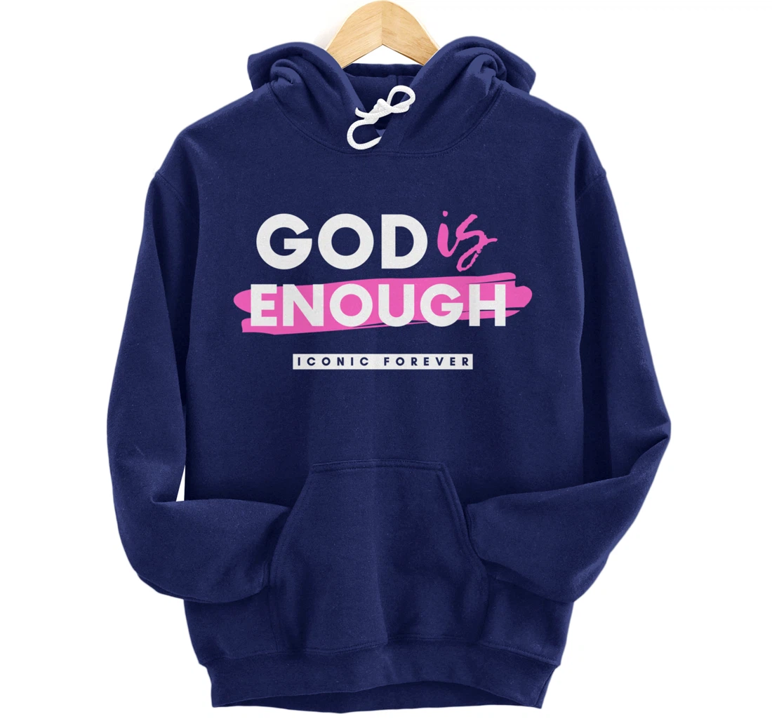 God Is Enough, Christian, Gospel, Jesus Pullover Hoodie
