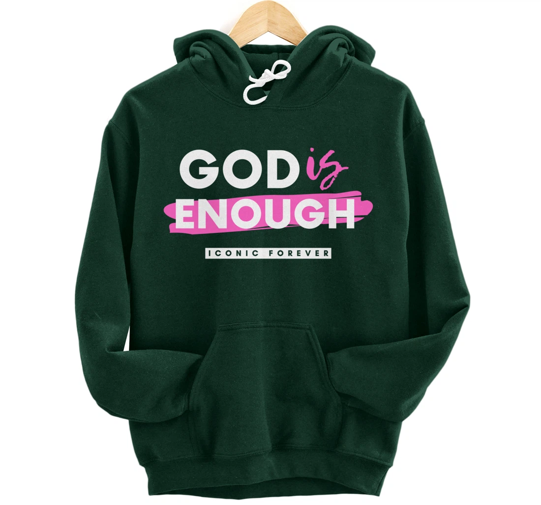 God Is Enough, Christian, Gospel, Jesus Pullover Hoodie